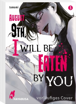 August 9th, I will be eaten by you 3