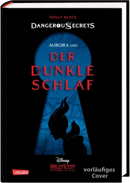 Disney – Dangerous Secrets 3: Aurora und DER DUNKLE SCHLAF (Maleficent)