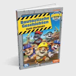 Rubble & Crew: Bautastische Geschichten zum Vorlesen