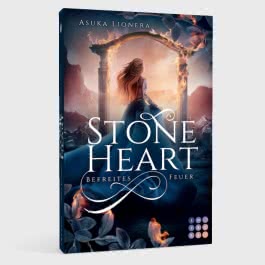 Stoneheart 2: Befreites Feuer