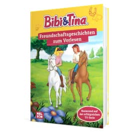 Bibi & Tina: Freundschaftsgeschichten zum Vorlesen