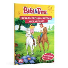 Bibi und Tina: Freundschaftsgeschichten zum Vorlesen