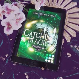 Catching Magic 2: Verbunden im Licht