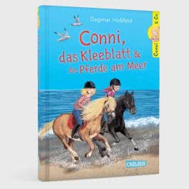 Conni & Co 11: Conni, das Kleeblatt und die Pferde am Meer