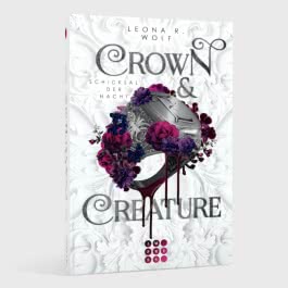 Crown & Creature – Schicksal der Nacht (Crown & Creature 2)