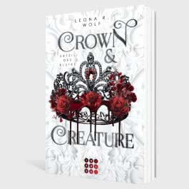 Crown & Creature – Urteil des Blutes (Crown & Creature 1) 
