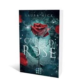 Cursed Rose. Das Herz der Zauberin