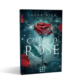 Cursed Rose. Das Herz der Zauberin