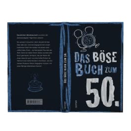 Das böse Buch zum 50. Ein satirisches Geschenkbuch zum 50. Geburtstag