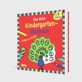 Ausmalbilder für Kita-Kinder: Das dicke Kindergarten-Malbuch: Punkt-zu-Punkt
