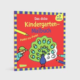 Ausmalbilder für Kita-Kinder: Das dicke Kindergarten-Malbuch: Punkt-zu-Punkt