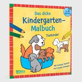 Ausmalbilder für Kita-Kinder: Das dicke Kindergarten-Malbuch: Tierkinder