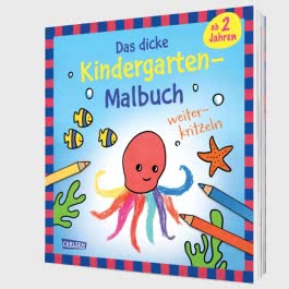 Ausmalbilder für Kita-Kinder: Das dicke Kindergarten-Malbuch: Weiterkritzeln
