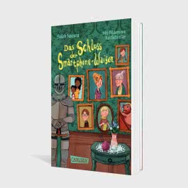 Die Smartphone-Waisen 1: Das Schloss der Smartphone-Waisen