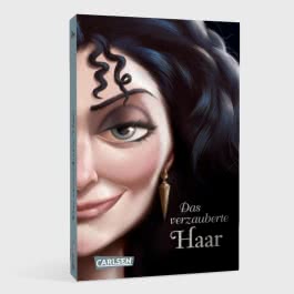 Disney Villains 5: Das verzauberte Haar