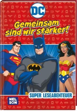 DC Superhelden: Super Leseabenteuer: Gemeinsam sind wir stärker!
