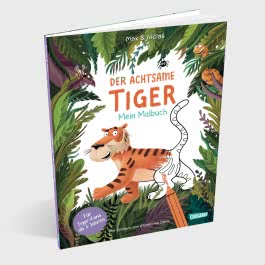 Der achtsame Tiger: Mein Malbuch 