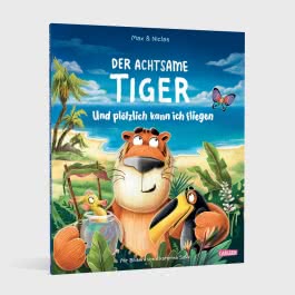 Der achtsame Tiger 3: Der achtsame Tiger