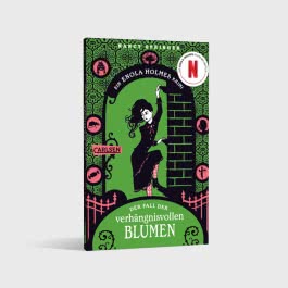 Enola Holmes: Der Fall der verhängnisvollen Blumen