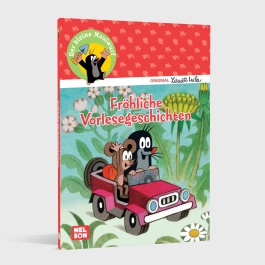 Der kleine Maulwurf: Fröhliche Vorlesegeschichten