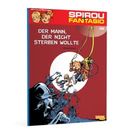 Spirou und Fantasio 46: Der Mann, der nicht sterben wollte