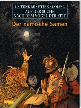 Auf der Suche nach dem Vogel der Zeit 11: Der närrische Samen