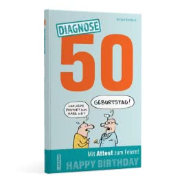 Diagnose 50 Happy Birthday (Geschenkbuch mit Attest zum Feiern)