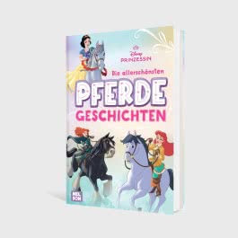 Disney Prinzessin: Die allerschönsten Pferdegeschichten