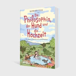 Die Philosophin, der Hund und die Hochzeit