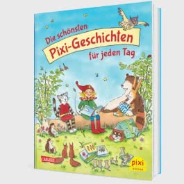 Die schönsten Pixi-Geschichten für jeden Tag 