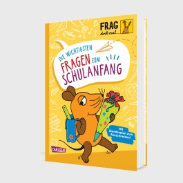 Frag doch mal ... die Maus: Die wichtigsten Fragen zum Schulanfang