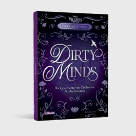 Disney Villains – Dark Ascension 1: DIRTY MINDS –  Die Geschichte von Cinderellas Stiefschwestern