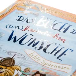 Das Buch der (un)heimlichen Wünsche 4: Echte Spürnasen