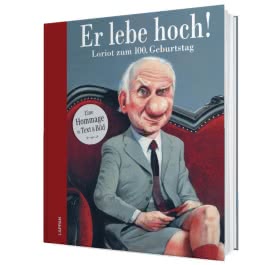 Er lebe hoch! Loriot zum 100. Geburtstag