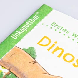 Unkaputtbar: Erstes Wissen: Dinosaurier