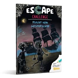 Escape-Buch für Grundschulkinder: Escape Challenge: Flucht vom Geisterschiff