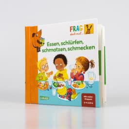 Frag doch mal ... die Maus: Essen, schlürfen, schmatzen, schmecken