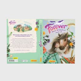 Forever 1: Forever. Mein Wildpferd und ich