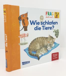 Frag doch mal ... die Maus!: Wie schlafen die Tiere?