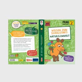 Frag doch mal ... die Maus: Wissen zum Schulstart: Natur und Umwelt