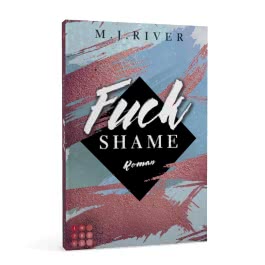 Fuck Shame (Fuck-Perfection-Reihe 4)