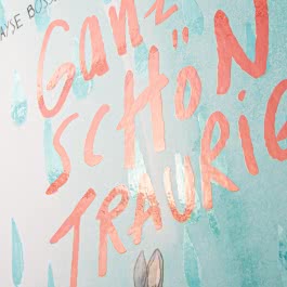 Ganz schön traurig