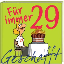 Geschafft – für immer 29!