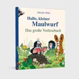 Hallo, kleiner Maulwurf! Das große Vorlesebuch