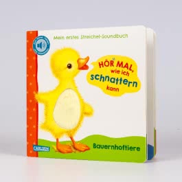 Hör mal, wie ich schnattern kann (Mein erstes Streichel-Soundbuch 1)