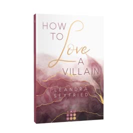 How to Love A Villain (Chicago Love 1)