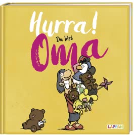 Hurra! Du bist Oma - Das Geschenkbuch für die frischgebackene Großmutter 