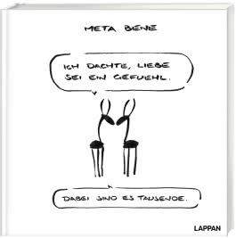 Ich dachte, Liebe sei ein Gefühl, dabei sind es tausende!​