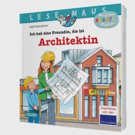 LESEMAUS 7: Ich hab eine Freundin, die ist Architektin