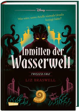 Disney. Twisted Tales: Inmitten der Wasserwelt (Arielle)